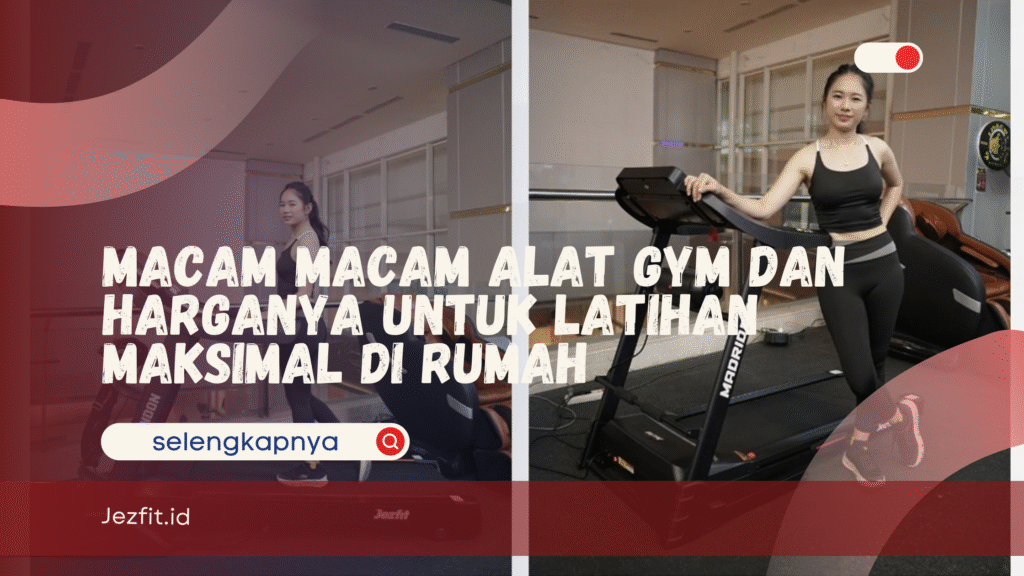 Macam Macam Alat Gym dan Harganya