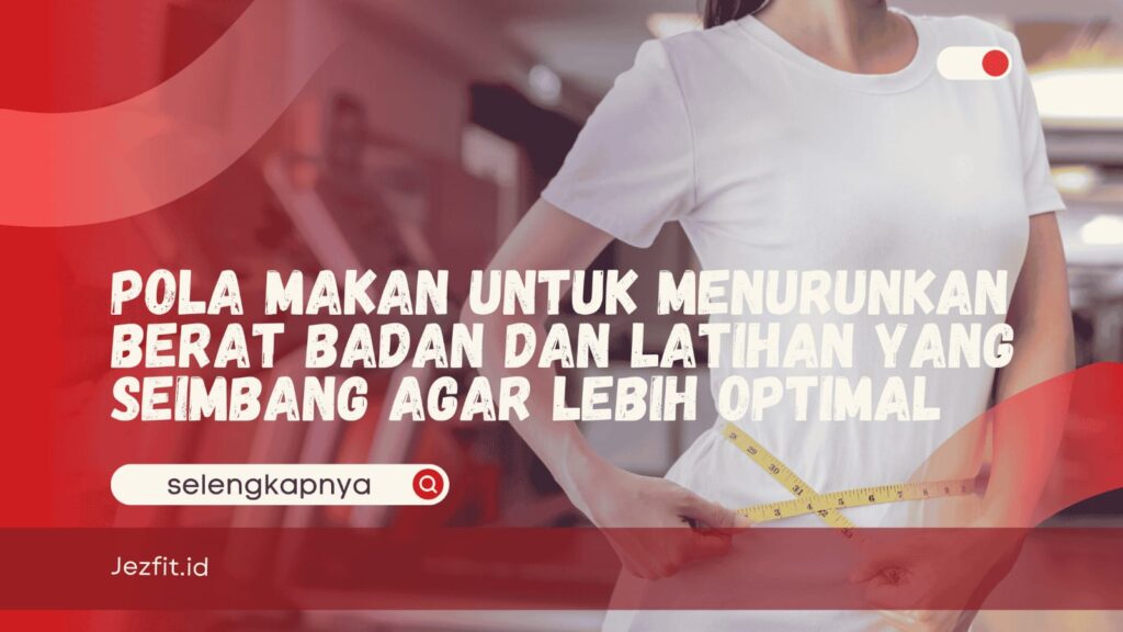 Pola Makan untuk Menurunkan Berat Badan