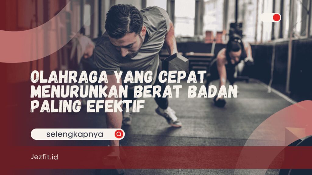 Olahraga yang cepat menurunkan berat badan