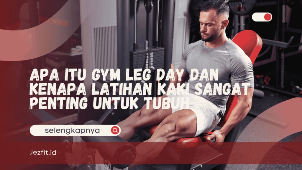 Apa itu gym leg day