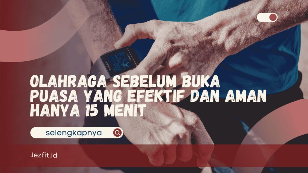 Olahraga Sebelum Buka Puasa