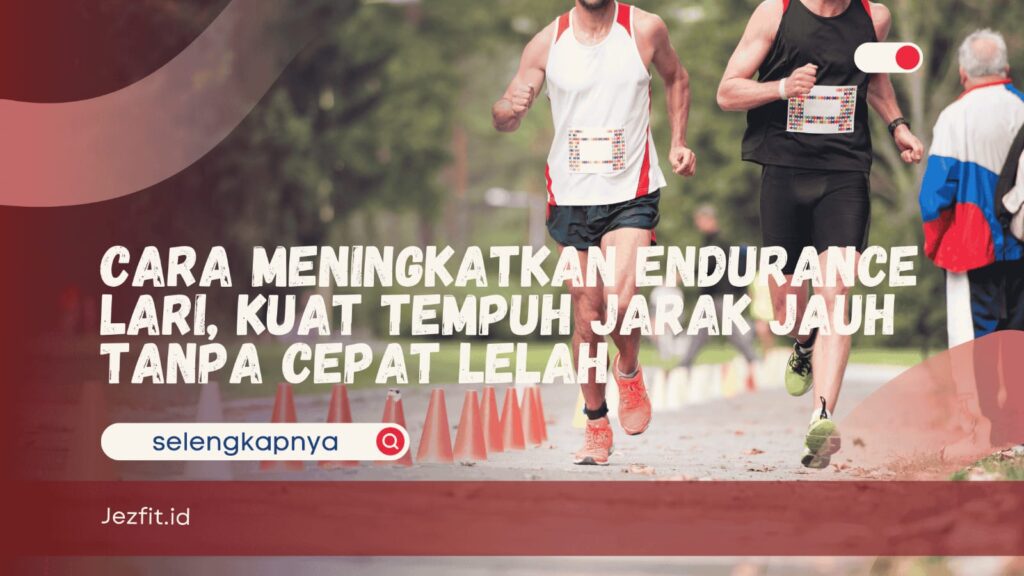 Meningkatkan Endurance Lari