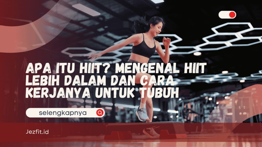 Apa Itu HIIT