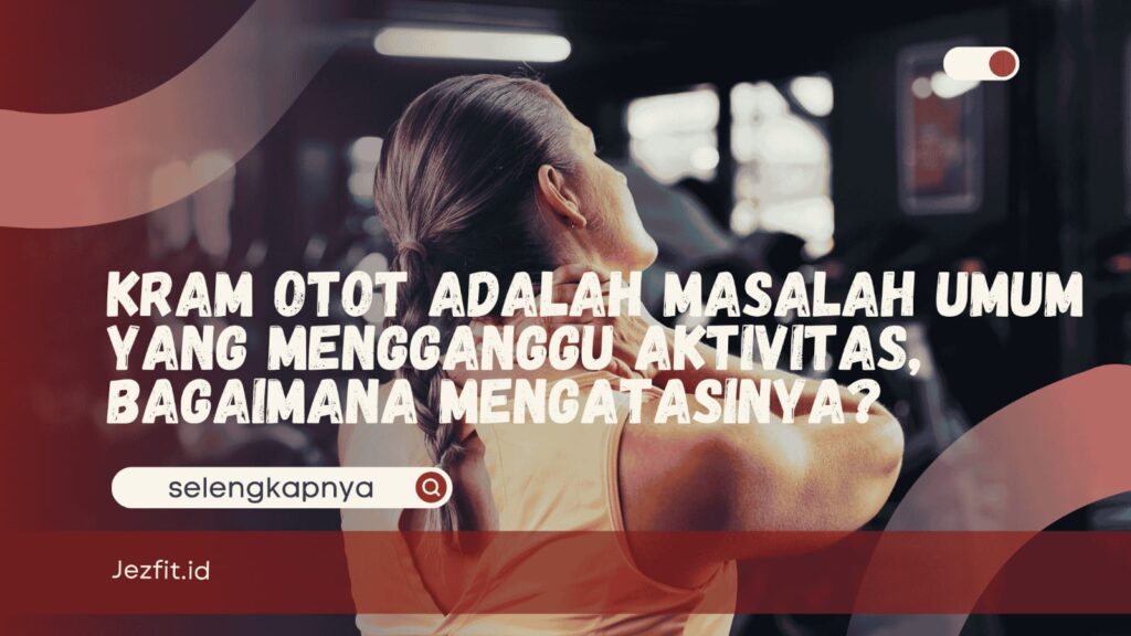 Kram Otot Adalah