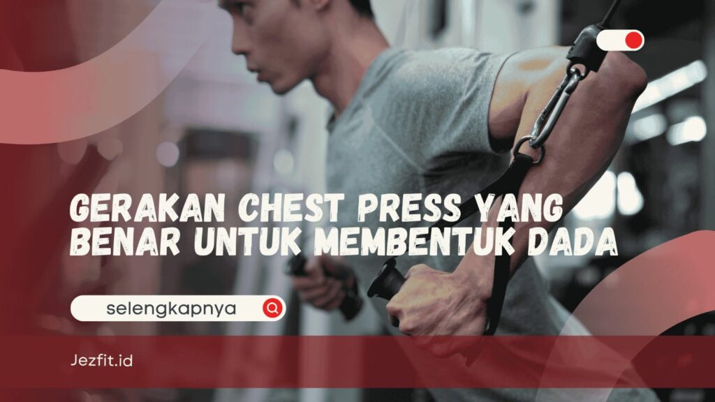 gerakan chest press yang benar