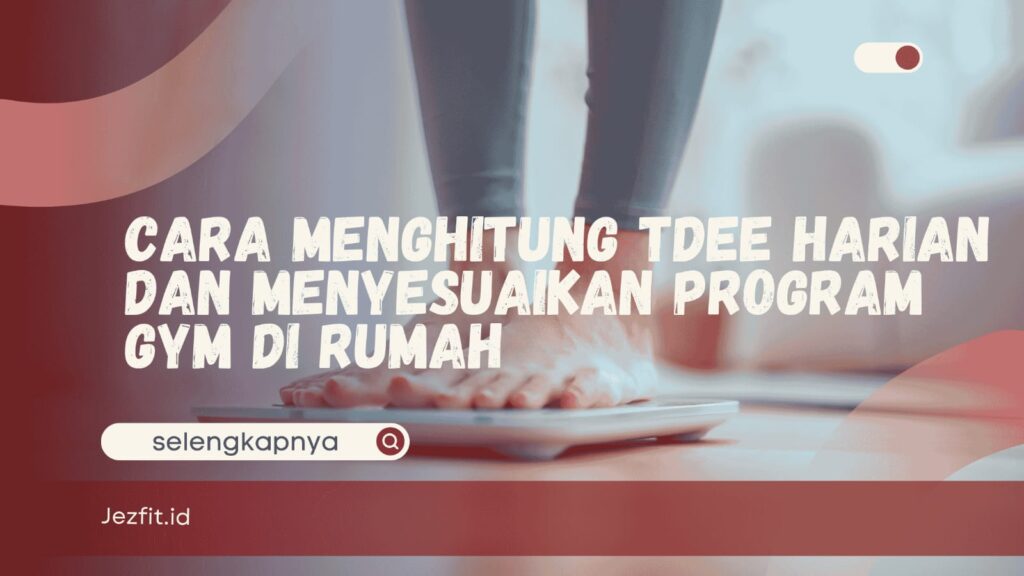 Cara Menghitung TDEE Harian