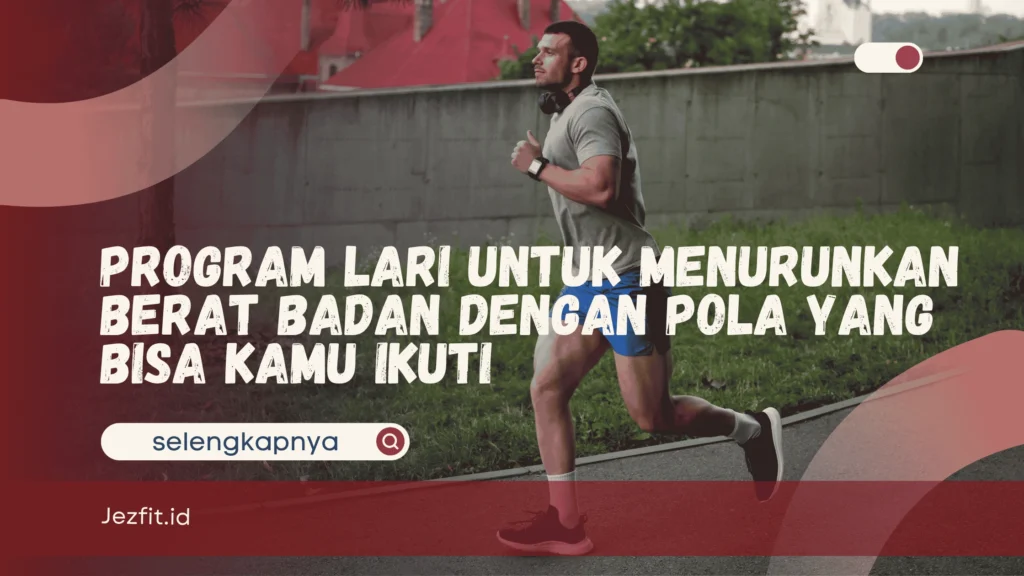 Program Lari untuk Menurunkan Berat Badan