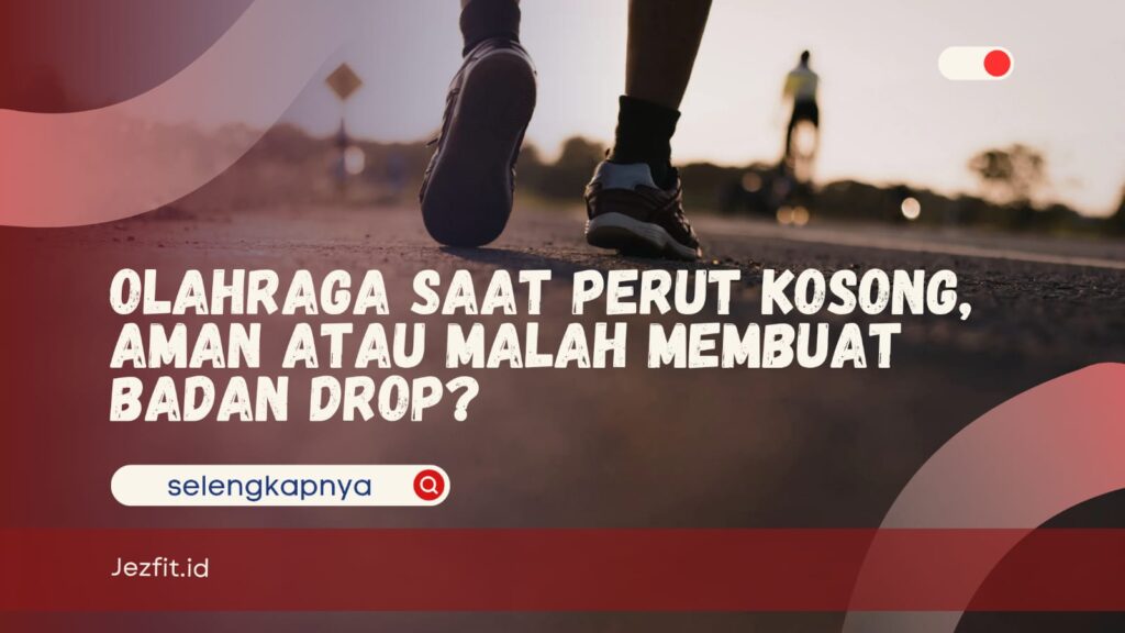 Olahraga Saat Perut Kosong