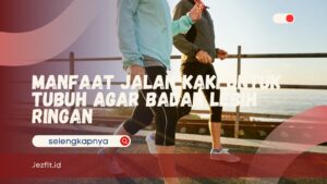 Manfaat Jalan Kaki